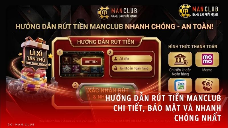 rut tien manclub - Hướng dẫn rút tiền Manclub chi tiết, bảo mật và nhanh chóng nhất